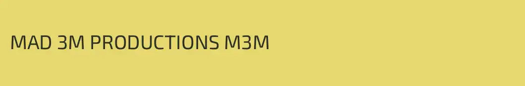 MAD 3M PRODUCTIONS M3M